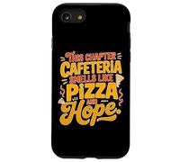 Carcasa para iPhone SE (2020) / 7/8 This Chapter Cafeteria Smells Like Pizza and Hope