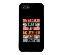 Carcasa para iPhone SE (2020) / 7/8 Tráeme una Copa de Vino, Esta tía Acaba de Cumplir 50 años