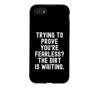 Carcasa para iPhone SE (2020) / 7/8 Tratando de Demostrar Que Eres intrépido, la Suciedad está Esperando