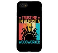 Carcasa para iPhone SE (2020) / 7/8 Trust Me I'm Almost A Woodworker - Funny Carpentry Carpenter