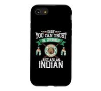 Carcasa para iPhone SE (2020) / 7/8 Trust The Government Just Ask An Indian Native American Day