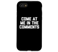 Carcasa para iPhone SE (2020) / 7/8 Ven a mí en los comentarios - Novedad sarcástica Divertida
