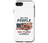 Carcasa para iPhone SE (2020) / 7/8 We The People 250 Years 2026 Patriotic Floral USA Flag