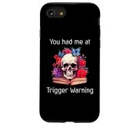 Carcasa para iPhone SE (2020) / 7/8 You Had Me at Trigger Warning Dark Romance Trigger Warnings