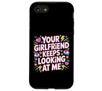Carcasa para iPhone SE (2020) / 7/8 Your Girlfriend Keeps Looking At Me Broma Coqueta -