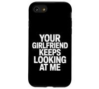 Carcasa para iPhone SE (2020) / 7/8 Your Girlfriend Keeps Looking At Me Broma Coqueta |-