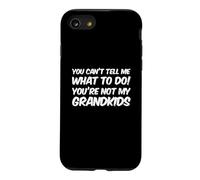 Carcasa para iPhone SE (2020) / 7/8 You'Re Not My Grandkids Funny Grandparents