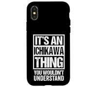 Carcasa para iPhone X/XS 市川苗字名字 An Ichikawa Thing You Wouldn't Understand Family Name