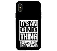 Carcasa para iPhone X/XS 大野苗字 An ONO (Oono) Thing You Wouldn't Understand Family Name