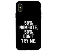 Carcasa para iPhone X/XS 50 Namaste 50 Dont Try Me Funny Sarcástico Cita