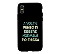 Carcasa para iPhone X/XS A Veces pienso Que Soy Normal y Luego Pasa en Italiano