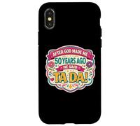 Carcasa para iPhone X/XS After God Made Me 50 Years Ago Said Tada 50th Birthday Girl
