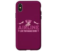 Carcasa para iPhone X/XS Aprende a ser como una aerolínea Deja tu Equipaje atrás