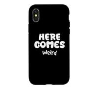 Carcasa para iPhone X/XS Aquí Viene, extraño, humorístico, extraño, diseño único y Peculiar