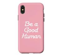 Carcasa para iPhone X/XS Be a Good Human,Kindness,Be a Nice Human,Raise Kind Humans