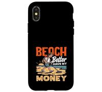 Carcasa para iPhone X/XS Beach Better Have My Money Juego de Palabras de detección de Metales