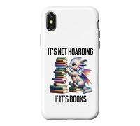 Carcasa para iPhone X/XS Book Dragon It's Not Hoarding if It's Books Sign Bookish