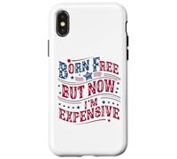 Carcasa para iPhone X/XS Born A Free But Now I'm Expensive Funny 4th of July