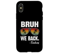 Carcasa para iPhone X/XS Bruh We Back Teachers Happy First Day of School Gafas de Sol