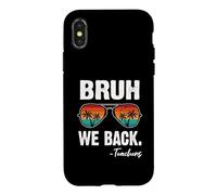 Carcasa para iPhone X/XS Bruh We Back Teachers Happy First Day of School Gafas de Sol