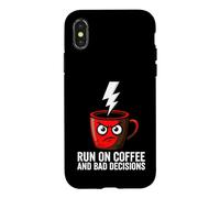 Carcasa para iPhone X/XS Caffeine Addict Humor Run On Coffee and Bad Decisions