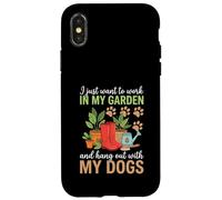 Carcasa para iPhone X/XS Camiseta con Texto en inglés I Just Want to Work in My Garden para Salir con Perros