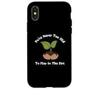 Carcasa para iPhone X/XS Camiseta de jardinería con Texto You'Re Never Too Old To Play In The Dirt
