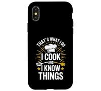 Carcasa para iPhone X/XS Camiseta Divertida con Texto en inglés That's What I Do I Cook and I Know Things