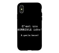 Carcasa para iPhone X/XS C'est UNE Horrible idée! À quelle heure? - Francés