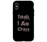 Carcasa para iPhone X/XS Citas Divertidas de Locura Gente Loca Divertida Sí, Estoy Loco