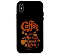 Carcasa para iPhone X/XS Coffee Is Always Good Idea Baristas Cafeine Coffee Lover