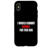 Carcasa para iPhone X/XS Cometería crímenes por Este Humor Amante de los Perros
