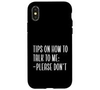 Carcasa para iPhone X/XS Consejos Divertidos introvertidos sobre cómo Hablar Conmigo, por Favor, no