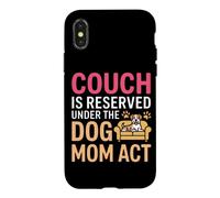Carcasa para iPhone X/XS Couch IS Reserved Under The Dog MOM Act