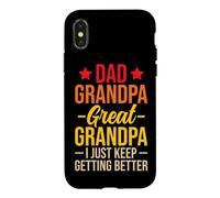 Carcasa para iPhone X/XS Dad Grandpa Great Grandpa I Just Keep Getting Better