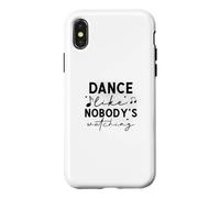 Carcasa para iPhone X/XS Danza como Nadie está Viendo Cita inspiradora