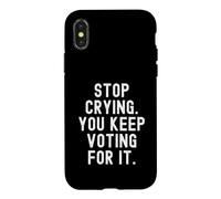 Carcasa para iPhone X/XS Deja de Llorar Sigues votando por ello Hombres ingeniosos Mujeres