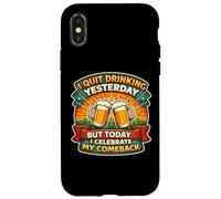 Carcasa para iPhone X/XS Dejé de Beber Ayer Pero Hoy celebro mi Regreso