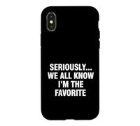 Carcasa para iPhone X/XS Dicho Divertido en Serio, Todos Saben Que Soy el Favorito