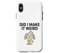 Carcasa para iPhone X/XS Did I Make It Weird Awkward Bunny Camiseta de Humor introvertido