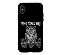 Carcasa para iPhone X/XS Diseño Ingenioso de búho sarcástico Who Asked You