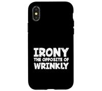 Carcasa para iPhone X/XS Divertido Amante del Sarcasmo ironía sarcástica lo opuesto a Arrugado