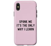 Carcasa para iPhone X/XS Divertido BDSM Spank Me Only Way Voy a Aprender Kinky Sumisa