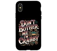 Carcasa para iPhone X/XS Don't Bother Me I'm Crabby Crustacean Seafood Puns -