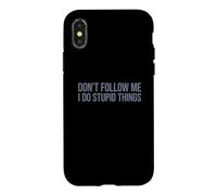 Carcasa para iPhone X/XS Don't Follow Me I Do Stupid Things