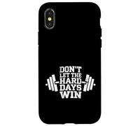 Carcasa para iPhone X/XS Don't Let The Hard Days Win Weightlifter Fitness Workout Gym