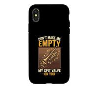 Carcasa para iPhone X/XS Don't Make Me Empty My Spit Valve On You Funny Trumpet