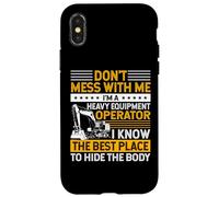 Carcasa para iPhone X/XS Don't Mess I Know Funny Heavy Equipment Operator Dad Mens