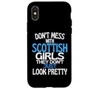 Carcasa para iPhone X/XS Dont Mess with Pretty Scottish Girls Funny Scotland Cita