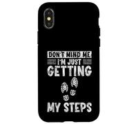 Carcasa para iPhone X/XS Don't Mind Me I'm Just Getting My Steps Walking Health -